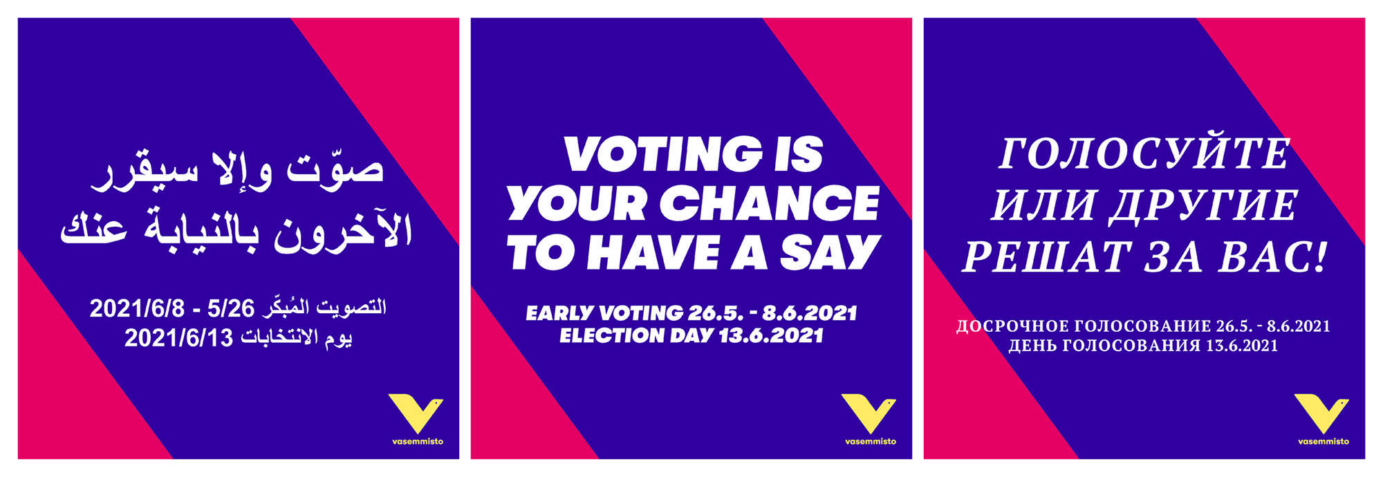 Kollaasissa kolme kuvaa vierekkäin, teksti "Voting is your chance to have a say" myös venäjäksi ja arabiaksi.